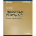 Datacenter Design and Management: A Computer Architect's Perspective