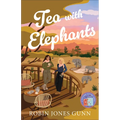Tea with Elephants: A Suitcase Sisters Novel