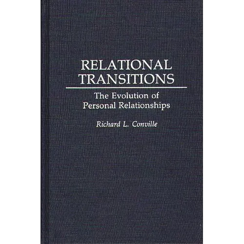 Relational Transitions: The Evolution of Personal Relationships