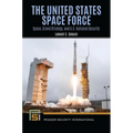 The United States Space Force: Space, Grand Strategy, and U.S. National Security