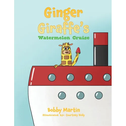 Ginger Giraffe's Watermelon Cruise