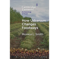How Urbanism Changes Foodways