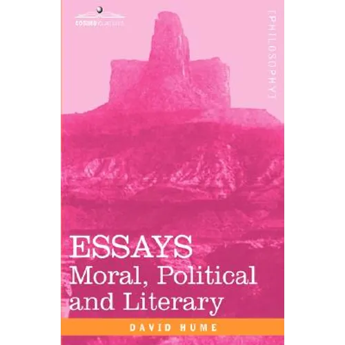 Essays: Moral, Political and Literary