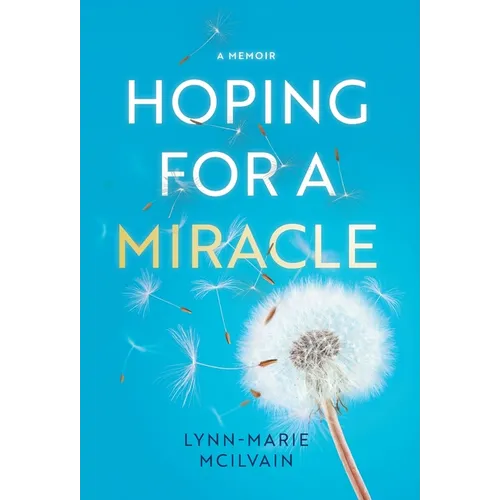Hoping for a Miracle: A Memoir
