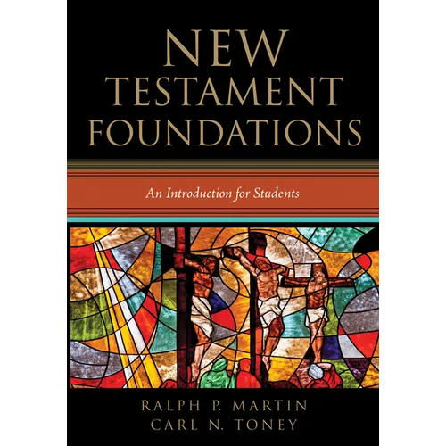 New Testament Foundations: An Introduction for Students