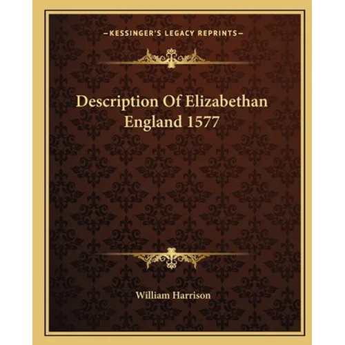 Description Of Elizabethan England 1577