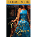 Captive Queen: A Novel of Eleanor of Aquitaine