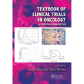 Textbook of Clinical Trials in Oncology: A Statistical Perspective