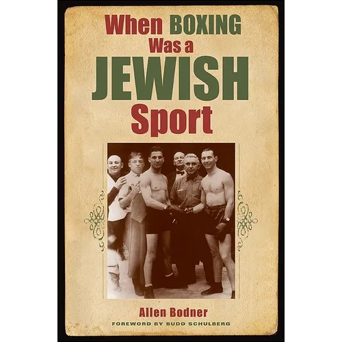 When Boxing Was a Jewish Sport