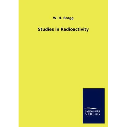 Studies in Radioactivity
