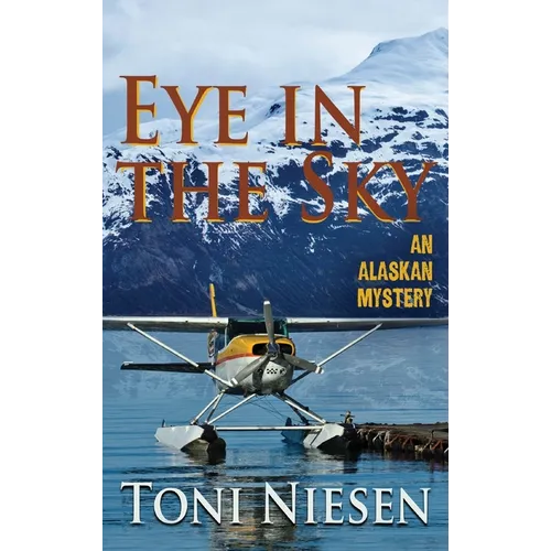 Eye in the Sky: An Alaskan Mystery