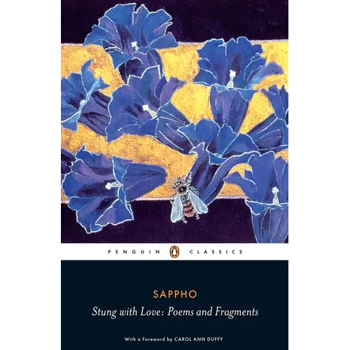 Stung with Love: Poems and Fragments