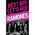 Hey! Ho! Let's Go!: The Story of the Ramones