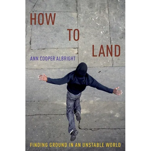 How to Land: Finding Ground in an Unstable World