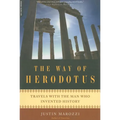 The Way of Herodotus: Travels with the Man Who Invented History