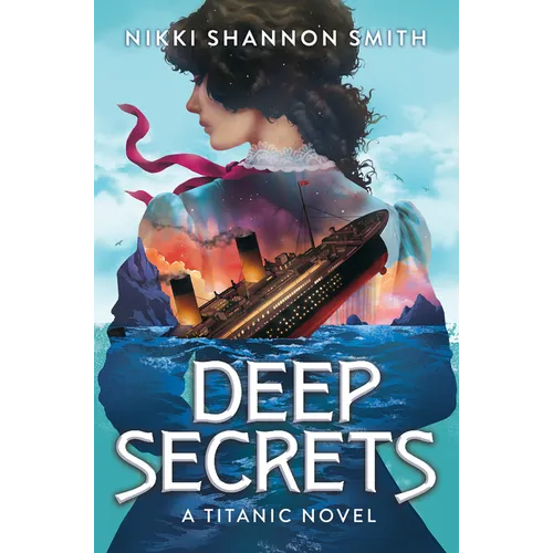 Deep Secrets (a Titanic Novel)