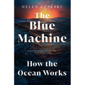 The Blue Machine: How the Ocean Works