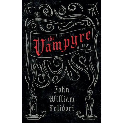 The Vampyre (Fantasy and Horror Classics)
