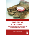 The Great Class Shift: How New Social Class Structures Are Redefining Western Politics