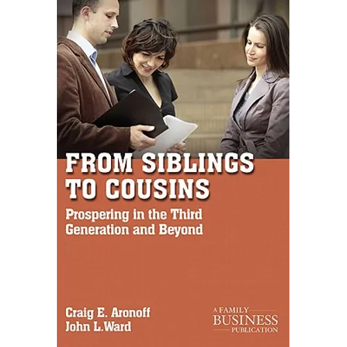 From Siblings to Cousins: Prospering in the Third Generation and Beyond