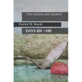 The Greenland Diaries: Days 101 - 140: Part Two of the Greenland Diaries