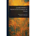 LA RÉUNION, a French Settlement in Texas