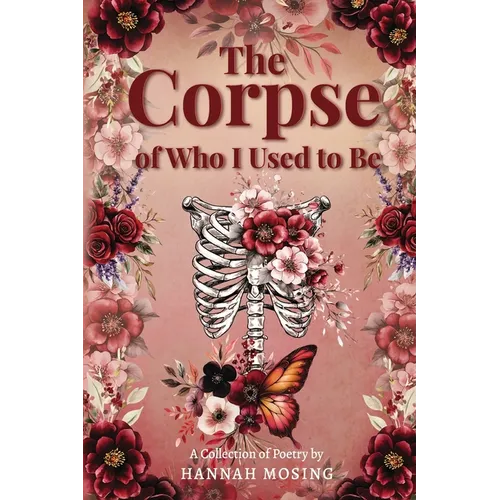 The Corpse of Who I Used to Be