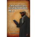One Man's Life In Spoken Words: Vol. 1