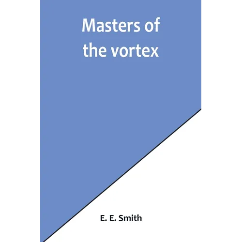 Masters of the vortex