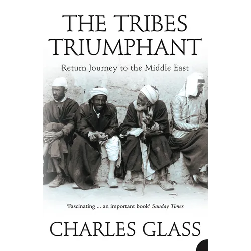 The Tribes Triumphant: Return Journey to the Middle East