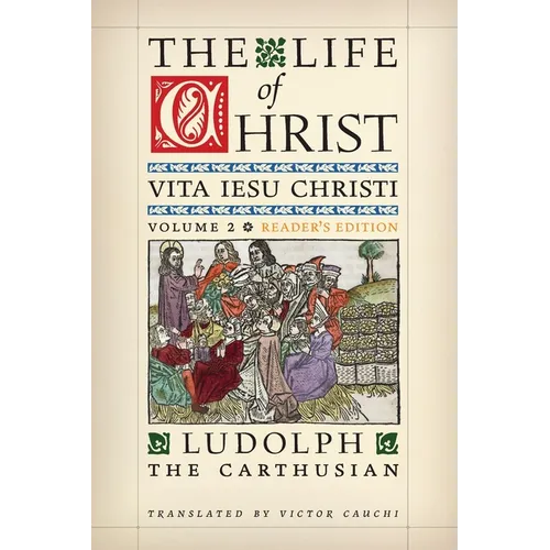 The Life of Christ (Reader's Edition): Volume 2