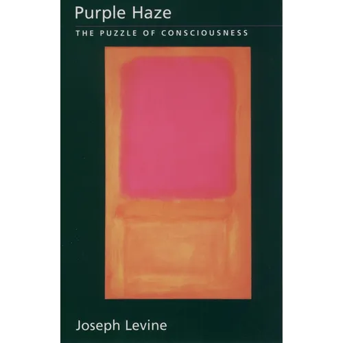 Purple Haze: The Puzzle of Consciousness