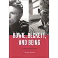 Bowie, Beckett, and Being: The Art of Alienation