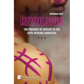 Revulsion: The Paradox of Disgust in the Rape-Revenge Narrative