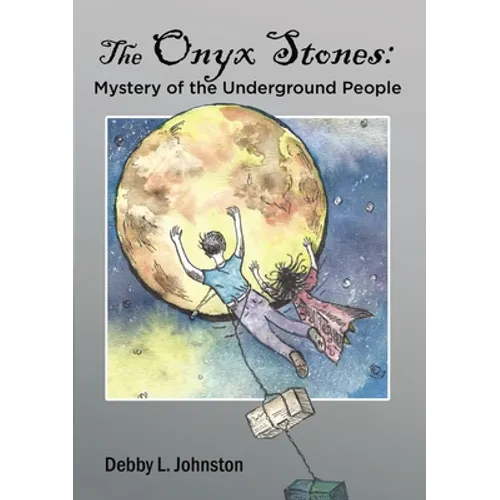 The Onyx Stones: Mystery of the Underground People