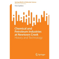 Chemical and Petroleum Industries at Newtown Creek: History and Technology