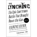 The Lynching: The Epic Courtroom Battle That Brought Down the Klan