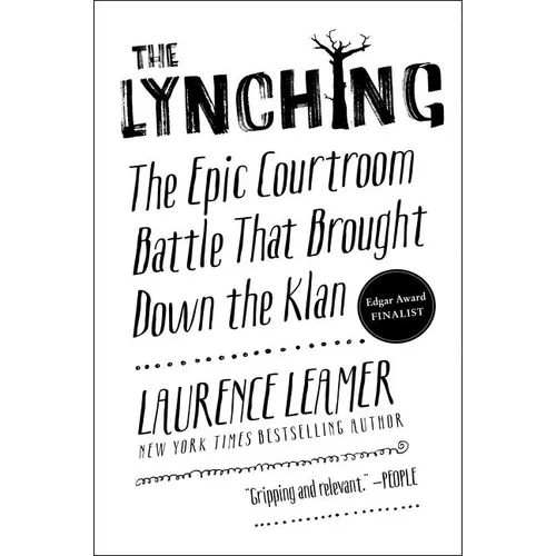 The Lynching: The Epic Courtroom Battle That Brought Down the Klan