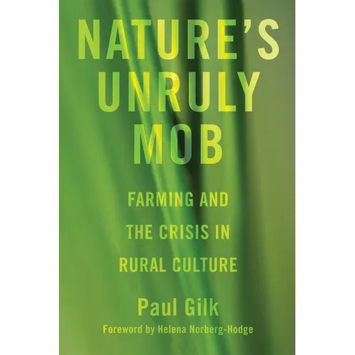 Nature's Unruly Mob: Farming and the Crisis in Rural Culture
