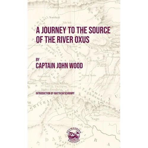 A Journey to the Source of the River Oxus