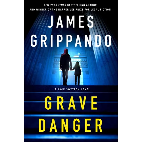 Grave Danger: A Jack Swyteck Novel