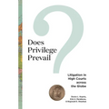 Does Privilege Prevail?: Litigation in High Courts Across the Globe