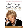 Not Young, Still Restless: A Memoir