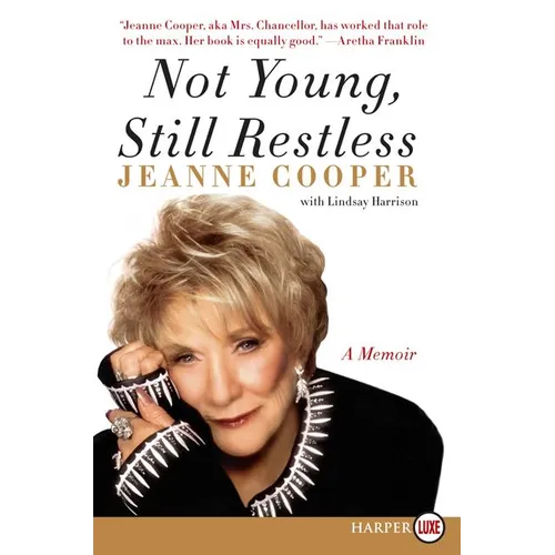 Not Young, Still Restless: A Memoir