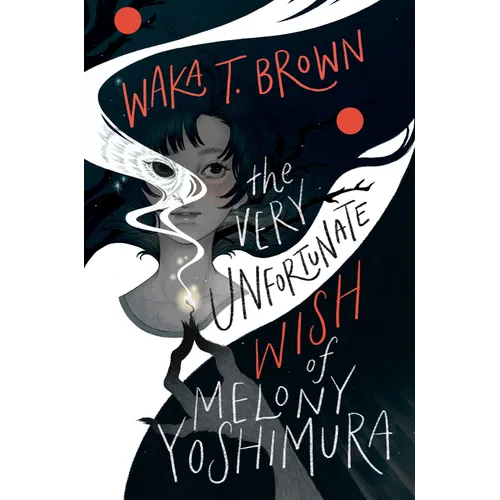 The Very Unfortunate Wish of Melony Yoshimura