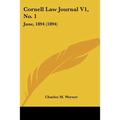Cornell Law Journal V1, No. 1: June, 1894 (1894)