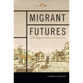 Migrant Futures: Decolonizing Speculation in Financial Times