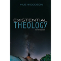 Existential Theology: An Introduction
