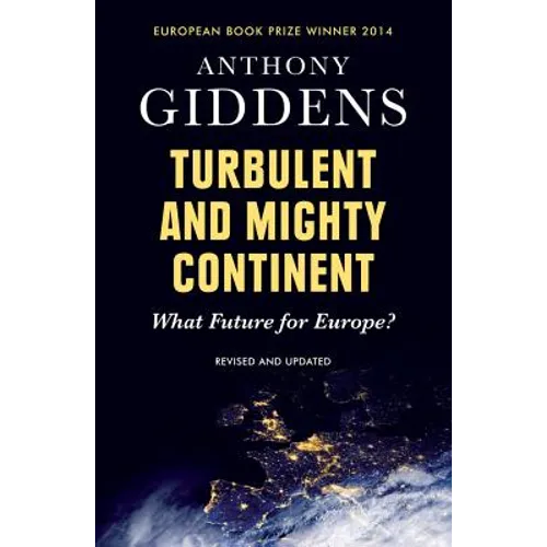 Turbulent and Mighty Continent: What Future for Europe?