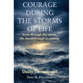 Courage During the Storms of Life, Even Through the Storm, the Breakthrough is Coming